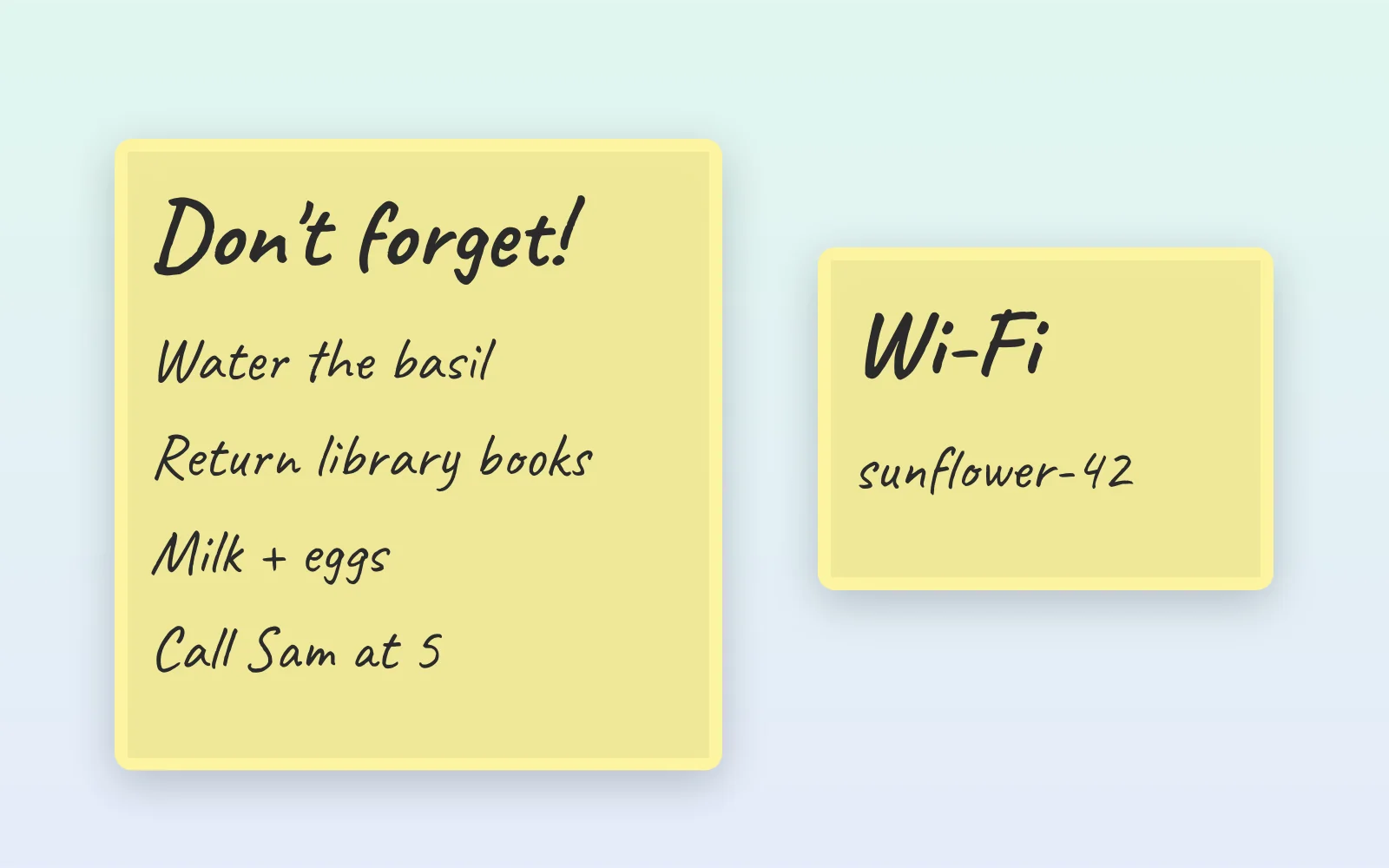 Two pale yellow BetterStickies notes in the Caveat handwriting font: a "Don't forget!" to-do list and a Wi-Fi password